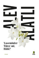 Yaseminler Tüter mi Hala? Alev Alatlı Kapı Yayınları