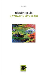 Hotman'ın Öyküleri Nilgün Çelik Alakarga