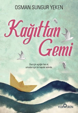 Kağıttan Gemi Osman Sungur Yeken Yediveren Yayınları
