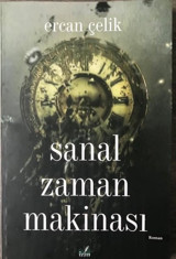 Sanal Zaman Makinası Ercan Çelik İzan Yayıncılık