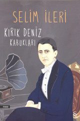 Kırık Deniz Kabukları Selim İleri Everest Yayınları