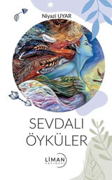 Sevdalı Öyküler Niyazi Uyar Liman Yayınevi