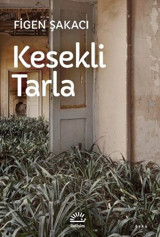 Kesekli Tarla Figen Şakacı İletişim Yayınları