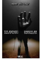 Zulamdaki Korkular Mehmet Emin Turgut Gülnar Yayınları