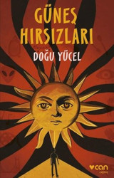 Güneş Hırsızları Doğu Yücel Can Yayınları