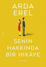 Senin Hakkında Bir Hikaye Arda Erel Literatür Hayat
