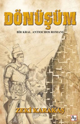 Dönüşüm - Bir Kral Antiochos Romanı Zeki Karakaş Az Kitap