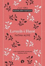 Levayih-i Hayat-Kadınların Hafızası Fatma Aliye Turkuvaz Kitap
