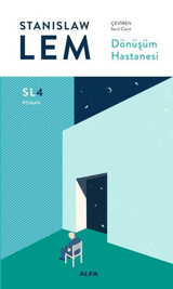 Dönüşüm Hastanesi-SL4 Roman Stanislaw Lem Alfa Yayıncılık