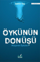 Öykünün Dönüşü-Küçürek Öyküler Şahin Taş İzan Yayıncılık