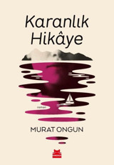 Karanlık Hikaye Murat Ongun Kırmızı Kedi