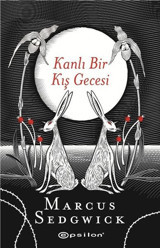 Kanlı Bir Kış Gecesi Marcus Sedgwick Epsilon Yayınevi