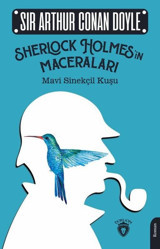 Sherlock Holmes'in Maceraları - Mavi Sinekçil Kuşu Sir Arthur Conan Doyle Dorlion Yayınevi
