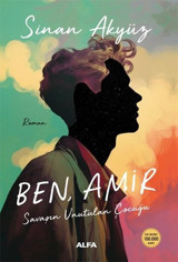 Ben Amir - Savaşın Unutulan Çocuğu Sinan Akyüz Alfa Yayıncılık