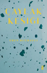 Çaylak Kesiği Eren Buğdaycı İz Yayıncılık
