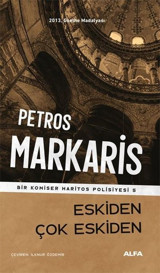 Eskiden Çok Eskiden - Bir Komiser Haritos Polisiyesi 5 Petros Markaris Alfa Yayıncılık