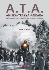 A.T.A. Ahıska-Trakya-Ankara Berk Yüksel Akılçelen Kitaplar