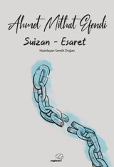 Suizan - Esaret Ahmet Mithat Efendi Sapiens
