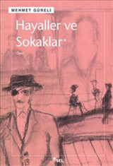 Hayaller ve Sokaklar Mehmet Güreli Sel Yayıncılık