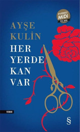 Her Yerde Kan Var - Midi Boy Ayşe Kulin Everest Yayınları
