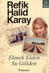 Ekmek Elden Su Gölden Refik Halid Karay İnkılap Kitabevi