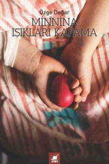 Minnina Işıkları Kapatma Özge Doğar Ayrıntı Yayınları