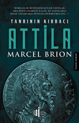 Tanrının Kırbacı Attila Marcel Brion İlgi Kültür Sanat Yayınları