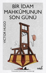 Bir İdam Mahkumunun Son Günü Victor Hugo İndigo Kitap