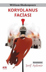 Koryolanus Faciası William Shakespeare Akıl Fikir Yayınları