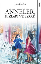 Anneler Kızları ve Esrar Gülsüm Öz Sola Unitas