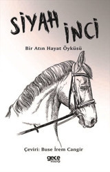 Siyah İnci: Bir Atın Hayat Öyküsü Anna Sewell Gece Kitaplığı