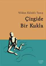 Çizgide Bir Kukla Vildan Külahlı Tanış Everest Yayınları