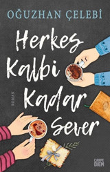 Herkes Kalbi Kadar Sever Oğuzhan Çelebi Carpediem Kitap