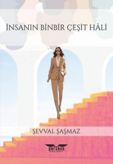 İnsanın Binbir Çeşit Hali Şevval Şaşmaz Perseus Yayınevi