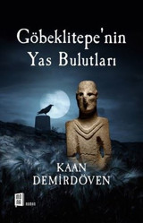Göbeklitepe'nin Yas Bulutları Kaan Demirdöven Mona