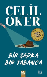 Bir Şapka Bir Tabanca - Özel Baskı Celil Oker Altın Kitaplar