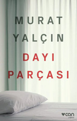 Dayı Parçası Murat Yalçın Can Yayınları