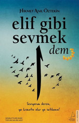 Elif Gibi Sevmek-Dem Hikmet Anıl Öztekin Destek Yayınları