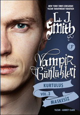 Vampir Günlükleri - Kurtuluş - Maskesiz - Vol 3 L. J. Smith Artemis Yayınları