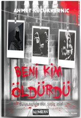 Beni Kim Öldürdü Ahmet Küçükkerniç Kumran