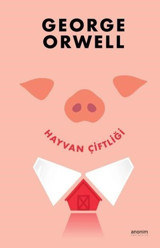 Hayvan Çiftliği George Orwell Anonim Yayınları
