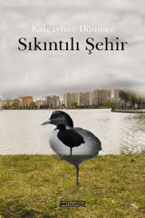 Sıkıntılı Şehir Kalgayhan Dönmez Büyülüdağ