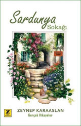 Sardunya Sokağı - Gerçek Hikayeler Zeynep Karaaslan Zinde Yayınevi