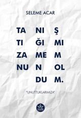 Tanıştığımıza Memnun Oldum Seleme Acar Elpis Yayınları
