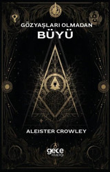 Gözyaşları Olmadan Büyü Aleister Crowley Gece Kitaplığı