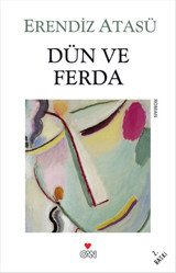 Dün ve Ferda Erendiz Atasü Can Yayınları