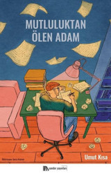 Mutluluktan Ölen Adam Umut Kısa Sander Yayınları