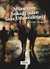 Münevver Sokağı'ndan Sola Dönecektiniz Özcan Temel Arion Yayınevi