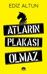 Atların Plakası Olmaz Ediz Altun Martı Yayınları