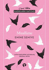 Muallime - Kadınların Hafızası Emine Semiye Turkuvaz Kitap